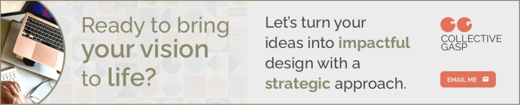 Bring your vision to life with impactful design. Contact Collective Gasp for a strategic approach today.